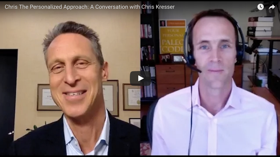 The Personalized Approach: A Conversation with Chris Kresser Mark Hyman, MD The Personalized Approach: A Conversation with Chris Kresser Mark Hyman, MD