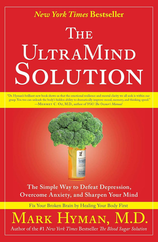 Bottle of UltraMind Solution Book: Fix Your Broken Brain by Healing Your Body First (Paperback)